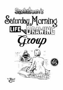 [Saskatoon’s Saturday Morning Life Drawing Group front cover]