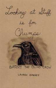 [Looking at Stuff Is for Chumps: Barry the Blind Crow front cover]