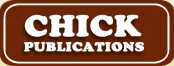 [Chick Publications logo] 